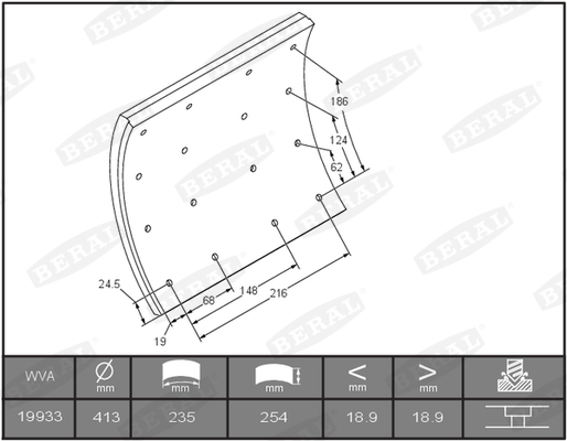 Set garnituri frictiune frana tambur BERAL 413x254 mm spate 19 mm grosime 254 mm latime 259 mm lungime exterioara 235 mm lungime interioara 413 mm diametru tambur 64 buc nituri 6.65x18